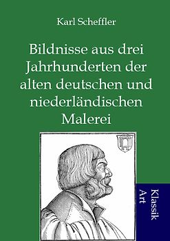Bildnisse aus drei Jahrhunderten der alten deutschen und niederländischen Malerei