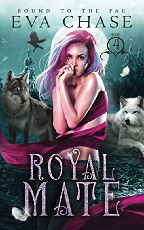 Royal Mate (Bound to the Fae, Band 4)