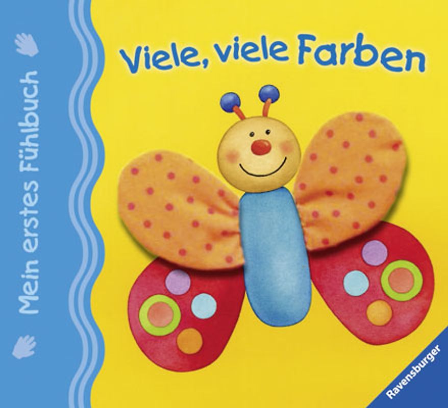 Mein erstes Fühlbuch: Viele, viele Farben