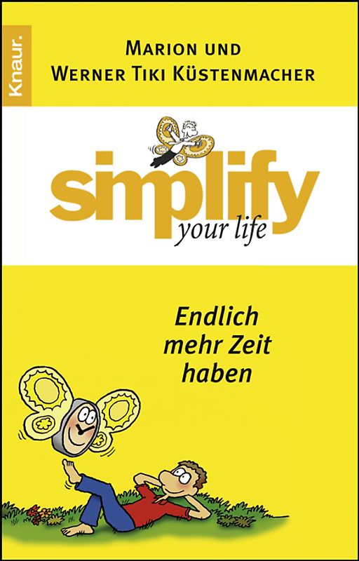 Simplify your life - Endlich mehr Zeit haben