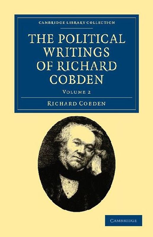 The Political Writings of Richard Cobden - Volume 2