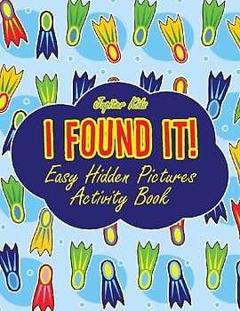 I Found It! Easy Hidden Pictures Activity Book