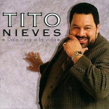 Tito Nieves - Dale Cara a la Vida