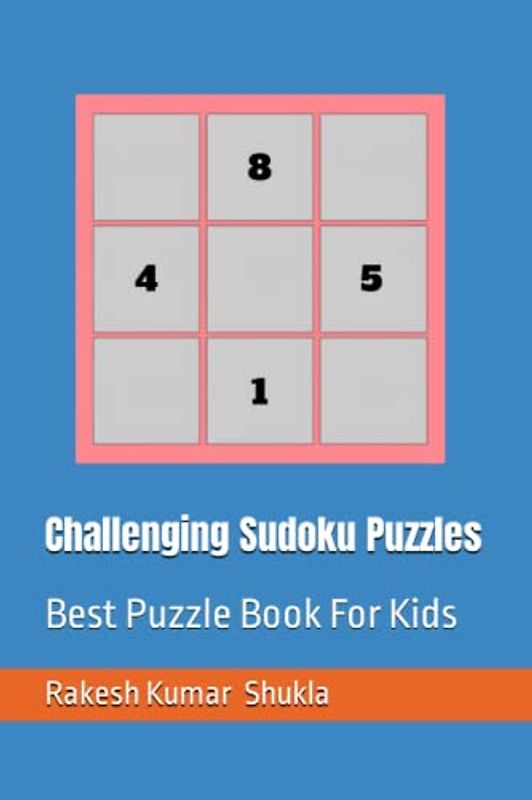 Challenging Sudoku Puzzles: Best Puzzle Book For Kids
