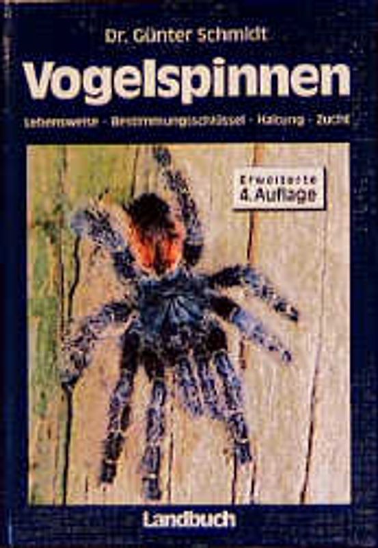 Vogelspinnen. Lebensweise, Bestimmungsschlüssel, Haltung, Zucht
