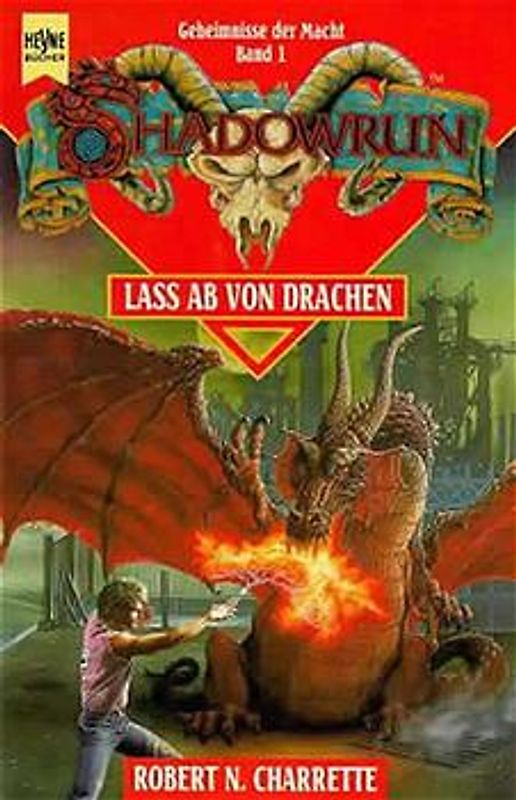 Shadowrun / Geheimnisse der Macht / Lass ab von Drachen