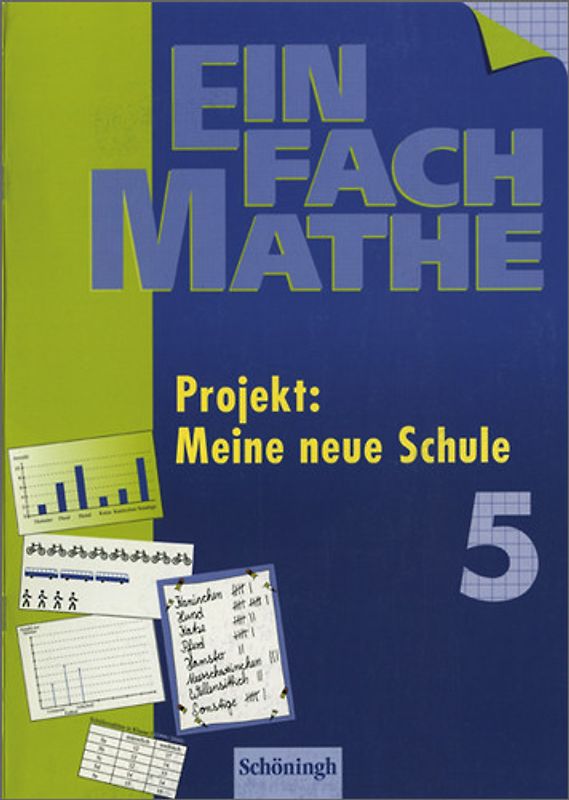 EinFach Mathe. Projekt: Meine neue Schule: Jahrgangsstufe 5