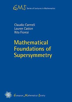 Mathematical Foundations of Supersymmetry