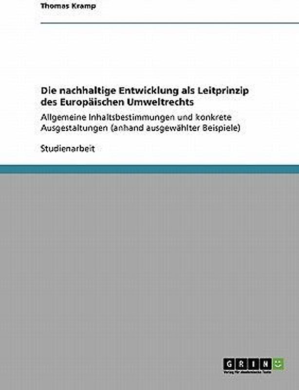 Die nachhaltige Entwicklung als Leitprinzip des Europäischen Umweltrechts