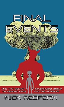 Final Events and the Secret Government Group on Demonic UFOs and the Afterlife