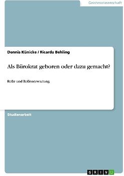Als Bürokrat geboren oder dazu gemacht?