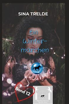 Ein Wintermärchen (Pferdeinternat Sankt Anna, Band 12)
