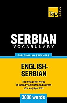 Serbian vocabulary for English speakers - 3000 words (American English Collection, Band 257)