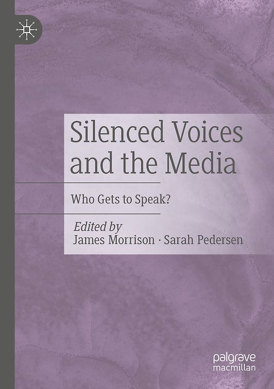Silenced Voices and the Media