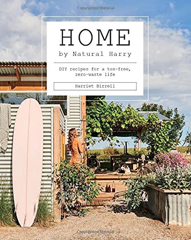 Home by Natural Harry: DIY Recipes for a Tox-Free, Zero-Waste Life