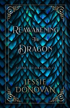 Reawakening the Dragon (Stonefire Dragons Special Edition, Band 5)