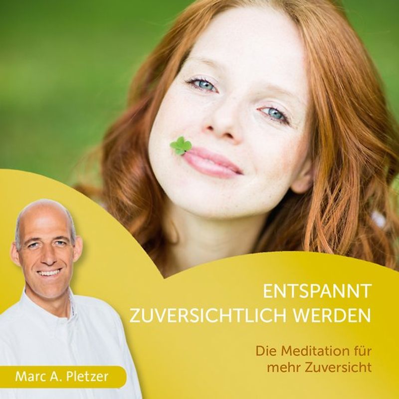 Entspannt zuversichtlich werden (Audio-CD)