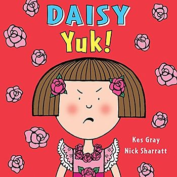 Daisy: Yuk!