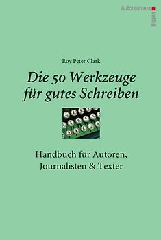Die 50 Werkzeuge für gutes Schreiben