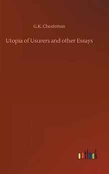 Utopia of Usurers and other Essays