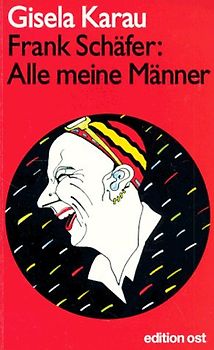 Alle meine Männer. Tonbandprotokoll von Gisela Karau