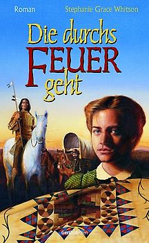 Die durchs Feuer geht