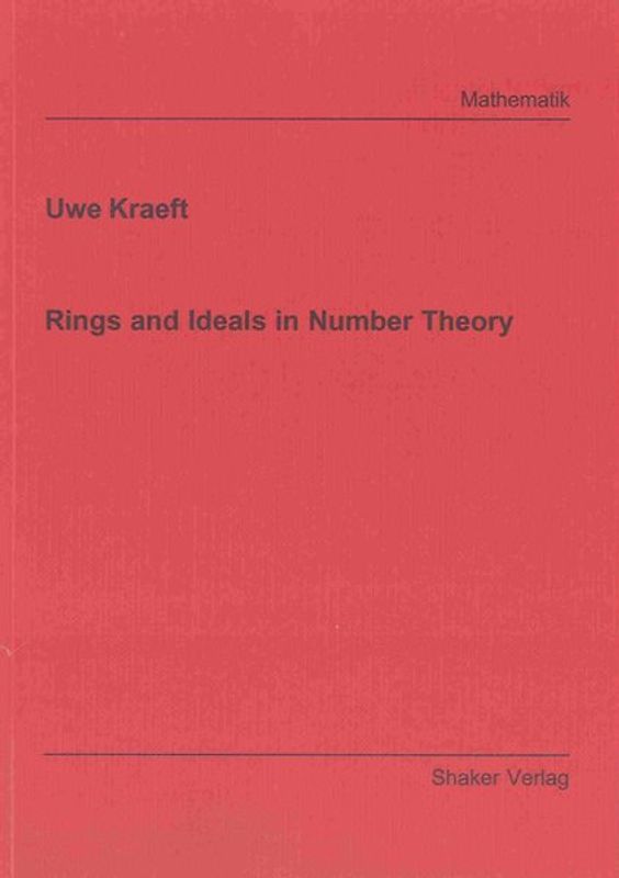 Rings and Ideals in Number Theory