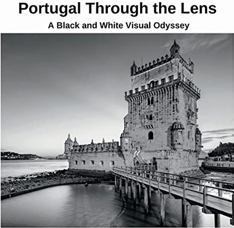 Portugal Through the Lens: A Black and White Visual Odyssey