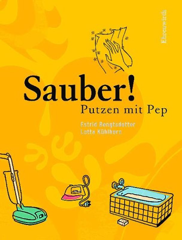 Sauber! - Putzen mit Pep