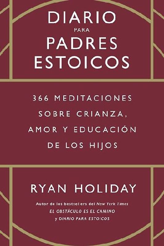 Diario Para Padres Estoicos (the Daily Dad Spanish Edition)