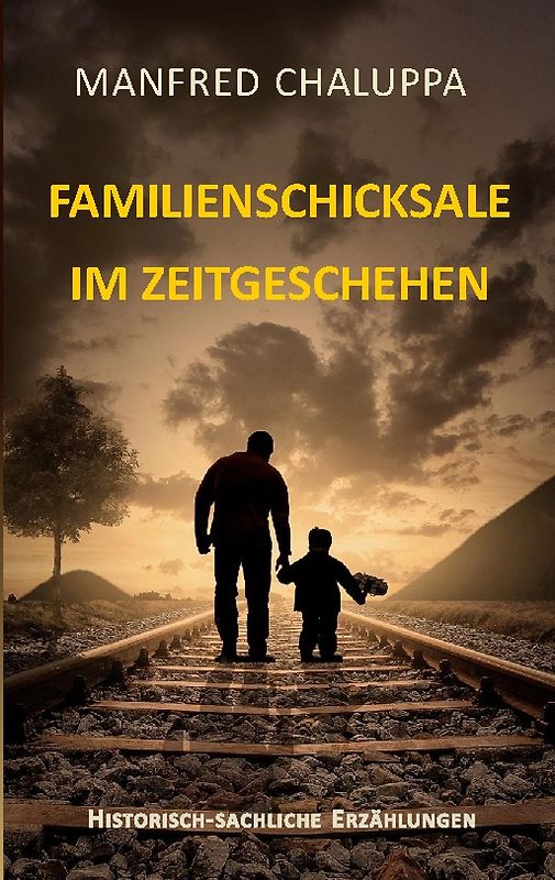 Familienschicksale im Zeitgeschehen