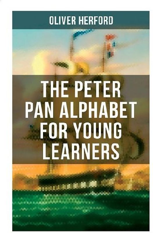 The Peter Pan Alphabet For Young Learners