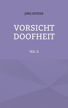 VORSICHT DOOFHEIT