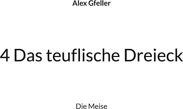 4 Das teuflische Dreieck