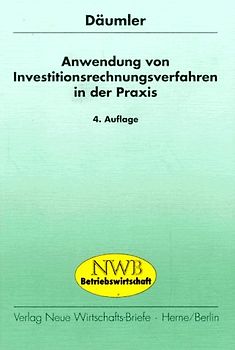 Anwendung von Investitionsrechnungsverfahren in der Praxis