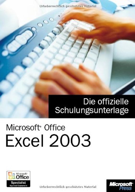Microsoft Office Excel 2003 - Die offizielle Schulungsunterlage