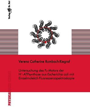 Untersuchung des F0-Motors der H+-ATPsynthase aus Escherichia coli mit Einzelmolekül-Fluoreszenzspektroskopie