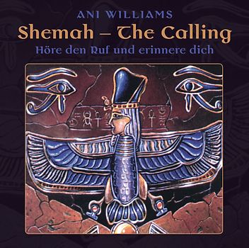 Shemah - The Calling. Höre den Ruf und erinnere dich.