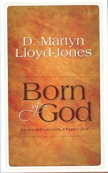Born of God: Sermons from John, Chapter One