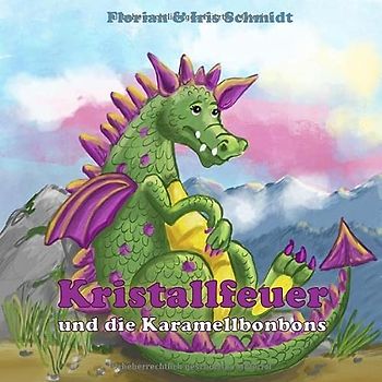 Kristallfeuer und die Karamellbonbons