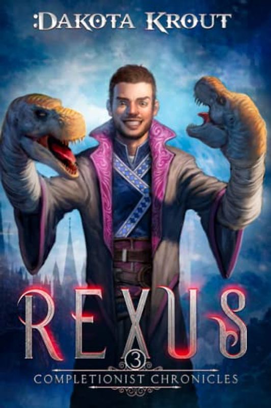 Rexus (The Completionist Chronicles, Band 3)