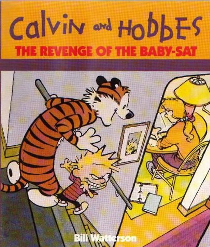Calvin and Hobbes. The Revenge of the Baby-Sat (Calvin and Hobbes Series) - Bill Watterson