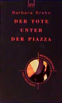 Der Tote unter der Piazza. Roman