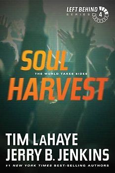 Soul Harvest: The World Takes Sides (Left Behind, Band 4)