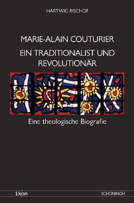 Marie-Alain Couturier. Ein Traditionalist und Revolutionär