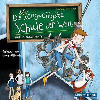 Die unlangweiligste Schule der Welt 1: Auf Klassenfahrt