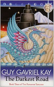 The Darkest Road. Guy Gavriel Kay (Fionavar Tapestry) - Kay, Guy Gavriel