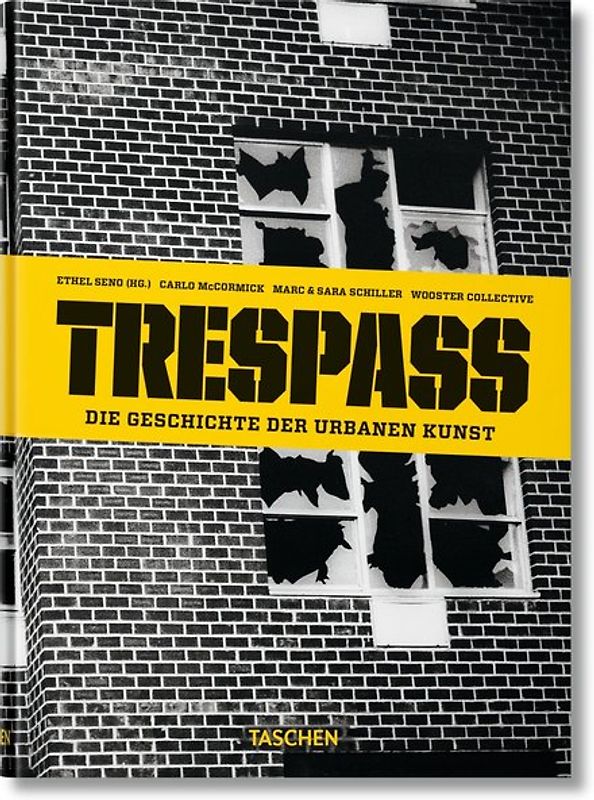 Trespass. Die Geschichte der urbanen Kunst