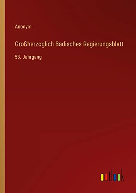 Großherzoglich Badisches Regierungsblatt: 53. Jahrgang