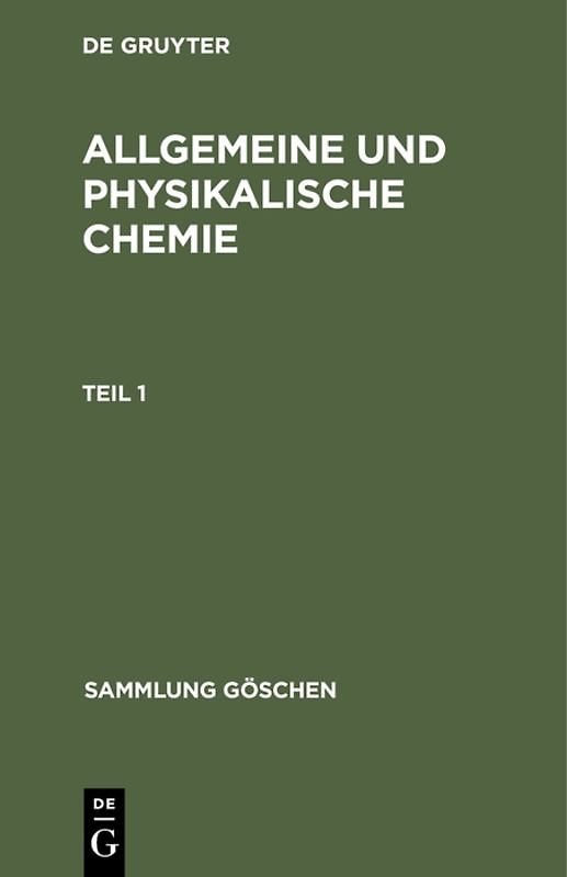Allgemeine und physikalische Chemie. Teil 1